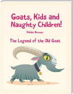 Goats, Kids and Naughty Children! the Legend of the Old Goat