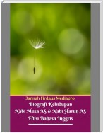 Biografi Kehidupan Nabi Musa As Dan Nabi Harun As Edisi Bahasa Inggris