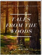 Tales from the Woods