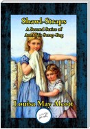Shawl-Straps:  A Second Series of Aunt Jo's Scrap-Bag