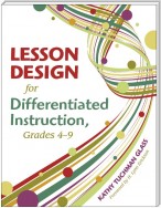 Lesson Design for Differentiated Instruction, Grades 4-9