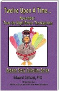 Twelve Upon A Time... November: 'Twas the Night Before Thanksgiving Bedside Story Collection Series