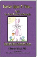 Twelve Upon A Time... April: The Great Festival of Rabbunia Bedside Story Collection Series