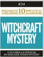 Perfect 10 Witchcraft Mystery Plots #34-2 "A BRA & A PORSCHE – AN ADELAIDE AYDEN MYSTERY"