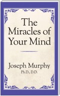 The Miracles of Your Mind