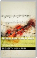 The April Baby's Book of Tunes / with the story of how they came to be written