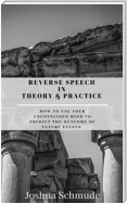 Reverse Speech in Theory & Practice