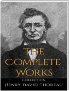 Henry David Thoreau: The Complete Works
