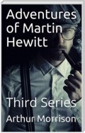 Adventures of Martin Hewitt / Third Series