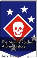 The Marine Raiders: A Brief History