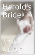 Harold's Bride / A Tale