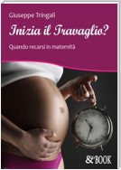 Inizia il Travaglio? Quando recarsi in maternità