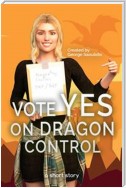 Vote Yes On Dragon Control