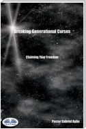 Breaking Generational Curses: Claiming Your Freedom