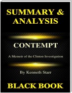 Summary & Analysis By Kenneth Starr: Contempt: A Memoir of the Clinton Investigation