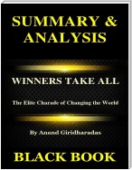 Summary & Analysis : Winners Take All By Anand Giridharadas : The Elite Charade of Changing the World