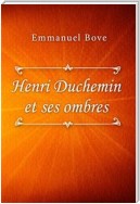 Henri Duchemin et ses ombres