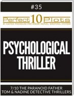 Perfect 10 Psychological Thriller Plots #35-7 "THE PARANOID FATHER – TOM & NADINE DETECTIVE THRILLERS"