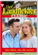 Der Landdoktor Classic 6 – Arztroman