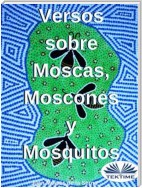 Versos Sobre Moscas Moscones y Mosquitos