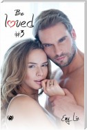 Be loved - tome 3