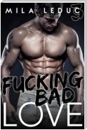 Fucking Bad Love - Tome 3