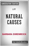 Natural Causes: An Epidemic of Wellness, the Certainty of Dying, and Killing Ourselves to Live Longer by Barbara Ehrenreich | Conversation Starters