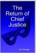 The Return of Chief Justice