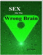 Sex On the Wrong Brain