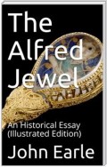 The Alfred Jewel / An Historical Essay