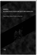 Krieg: Kleine Weltgeschichte des Krieges