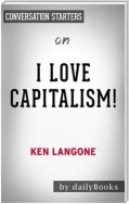 I Love Capitalism!: An American Story​​​​​​​ by Ken Langone | Conversation Starters