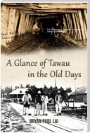 A Glance of Tawau in the Old days
