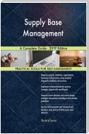 Supply Base Management A Complete Guide - 2019 Edition
