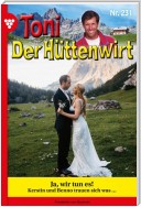 Toni der Hüttenwirt 231 – Heimatroman
