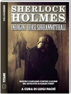 Sherlock Holmes: Indagini quasi sovrannaturali