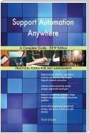 Support Automation Anywhere A Complete Guide - 2019 Edition