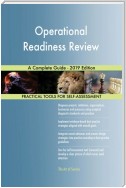 Operational Readiness Review A Complete Guide - 2019 Edition