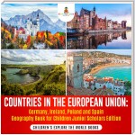Countries in the European Union : Germany, Ireland, Poland and Spain Geography Book for Children Junior Scholars Edition | Children's Explore the World Books