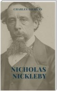 Nicholas Nickleby Illustrated Edition