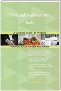 ERP-Based Implementation Tools A Complete Guide - 2019 Edition