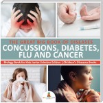 The Great Big Book of Diseases : Concussions, Diabetes, Flu and Cancer | Biology Book for Kids Junior Scholars Edition | Children's Diseases Books