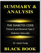 Summary & Analysis : The Diabetes Code Dr. Jason Fung : Prevent and Reverse type 2 Diabetes Naturally