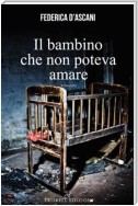 Il bambino che non poteva amare