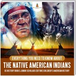 Everything You Need to Know About the Native American Indians | US History Books Junior Scholars Edition | Children's American History