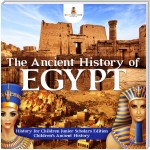 The Ancient History of Egypt | History for Children Junior Scholars Edition | Children's Ancient History