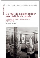 Du rêve du collectionneur aux réalités du musée