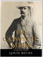 Louis Becke: The Complete Works