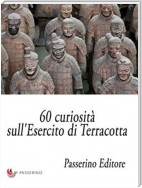 60 curiosità sull'Esercito di Terracotta