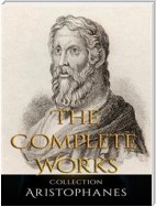 Aristophanes: The Complete Works